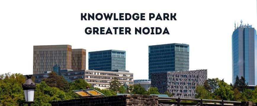 Knowledge- Park Greater Noida